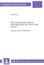Der Internationale Harmonisierungsprozeß Der Rechnungslegung