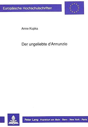 Der Ungeliebte D'Annunzio