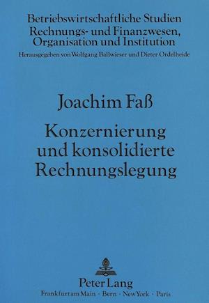 Konzernierung Und Konsolidierte Rechnungslegung