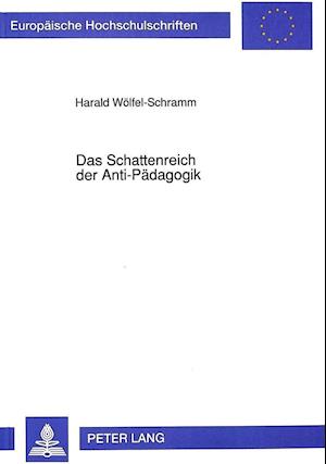 Das Schattenreich Der Anti-Paedagogik