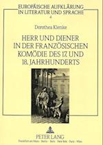 Herr Und Diener in Der Franzoesischen Komoedie Des Siebzehnten Und Achtzehnten Jahrhunderts