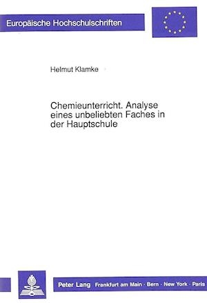 Chemieunterricht. Analyse Eines Unbeliebten Faches in Der Hauptschule