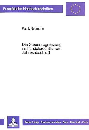 Die Steuerabgrenzung im handelsrechtlichen Jahresabschluß