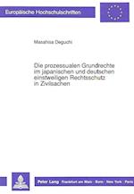 Die Prozessualen Grundrechte Im Japanischen Und Deutschen Einstweiligen Rechtsschutz in Zivilsachen
