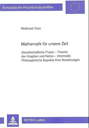 Mathematik Fuer Unsere Zeit