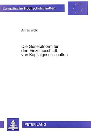 Die Generalnorm Fuer Den Einzelabschluss Von Kapitalgesellschaften