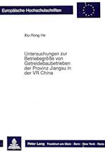 Untersuchungen Zur Betriebsgroesse Von Getreidebaubetrieben Der Provinz Jiangsu in Der VR China