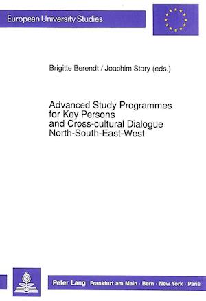 Advanced Study Programmes for Key Persons and Cross-Cultural Dialogue North-South-East-West