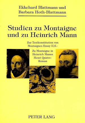 Studien Zu Montaigne Und Zu Heinrich Mann