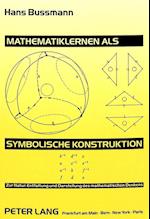 Mathematiklernen ALS Symbolische Konstruktion