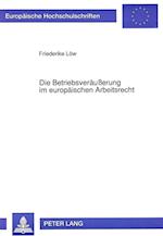 Die Betriebsveraeusserung Im Europaeischen Arbeitsrecht