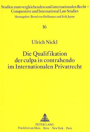 Die Qualifikation Der Culpa in Contrahendo Im Internationalen Privatrecht