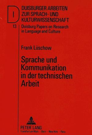 Sprache Und Kommunikation in Der Technischen Arbeit