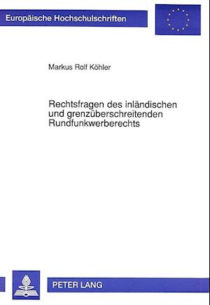 Rechtsfragen Des Inlaendischen Und Grenzueberschreitenden Rundfunkwerberechts