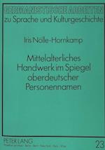 Mittelalterliches Handwerk Im Spiegel Oberdeutscher Personennamen