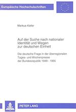 Auf Der Suche Nach Nationaler Identitaet Und Wegen Zur Deutschen Einheit