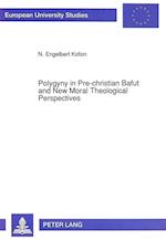 Polygyny in Pre-Christian Bafut and New Moral Theological Perspectives
