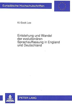 Entstehung Und Wandel Der Evolutionaeren Sprachauffassung in England Und Deutschland