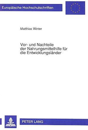 VOR- Und Nachteile Der Nahrungsmittelhilfe Fuer Die Entwicklungslaender