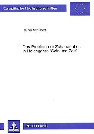 Das Problem Der Zuhandenheit in Heideggers -Sein Und Zeit-