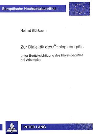 Zur Dialektik Des Oekologiebegriffs