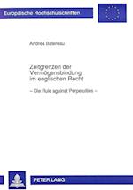 Zeitgrenzen Der Vermoegensbindung Im Englischen Recht