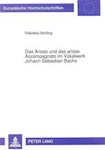 Das Arioso Und Das Ariose Accompagnato Im Vokalwerk Johann Sebastian Bachs