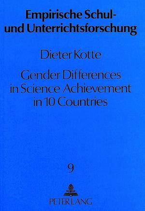 Gender Differences in Science Achievement in 10 Countries