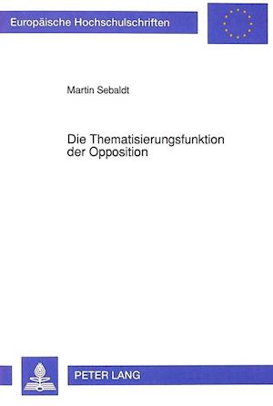 Die Thematisierungsfunktion Der Opposition