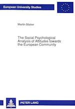 The Social Psychological Analysis of Attitudes Towards the European Community