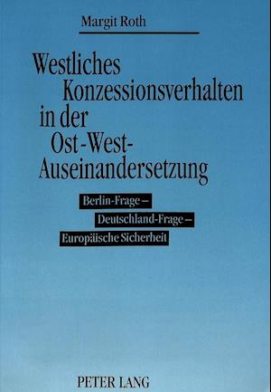 Westliches Konzessionsverhalten in Der Ost-West-Auseinandersetzung