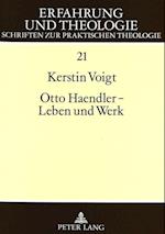 Otto Haendler - Leben Und Werk