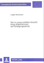 Der Im Voraus Erklaerte Verzicht Eines Arbeitnehmers Auf Kuendigungsschutz