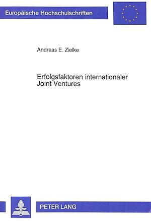 Erfolgsfaktoren Internationaler Joint Ventures