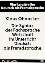 Die Syntax Der Fachsprache Wirtschaft Im Unterricht Deutsch ALS Fremdsprache