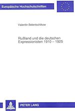 Russland Und Die Deutschen Expressionisten 1910 - 1925