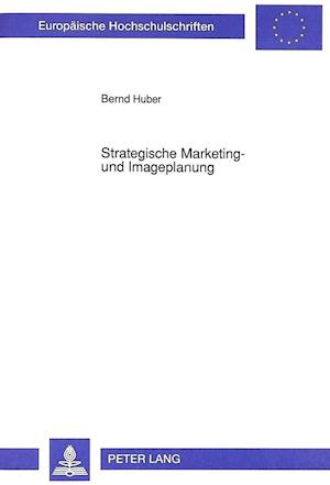 Strategische Marketing- und Imageplanung