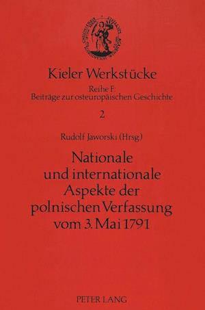Nationale Und Internationale Aspekte Der Polnischen Verfassung Vom 3. Mai 1791