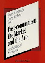 Post-Communism, the Market and the Arts