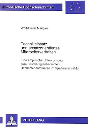 Technikeinsatz Und Absatzorientiertes Mitarbeiterverhalten