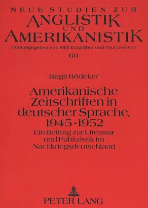 Amerikanische Zeitschriften in Deutscher Sprache, 1945-1952