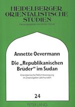 Die -Republikanischen Brueder- Im Sudan