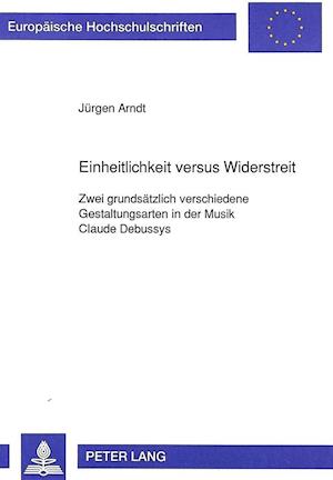 Einheitlichkeit versus Widerstreit