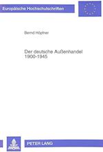 Der Deutsche Aussenhandel 1900-1945