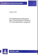 Die Wettbewerbsfaehigkeit Des Finanzplatzes Frankfurt Im Internationalen Vergleich