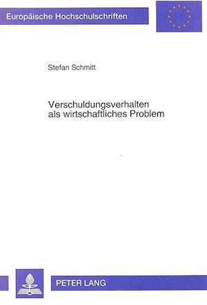 Verschuldungsverhalten ALS Wirtschaftliches Problem