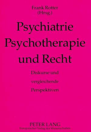 Psychiatrie, Psychotherapie Und Recht