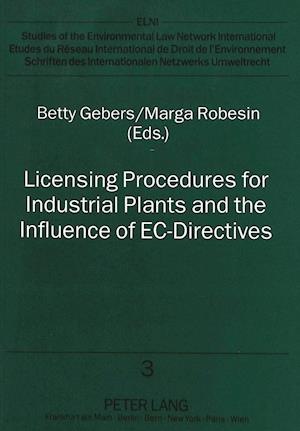 Licensing Procedures for Industrial Plants and the Influence of EC-Directives