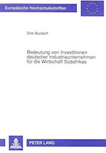 Bedeutung Von Investitionen Deutscher Industrieunternehmen Fuer Die Wirtschaft Suedafrikas
