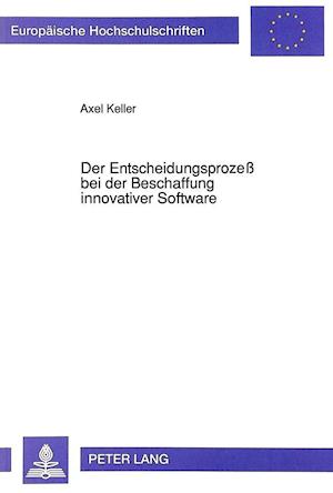 Der Entscheidungsprozess Bei Der Beschaffung Innovativer Software